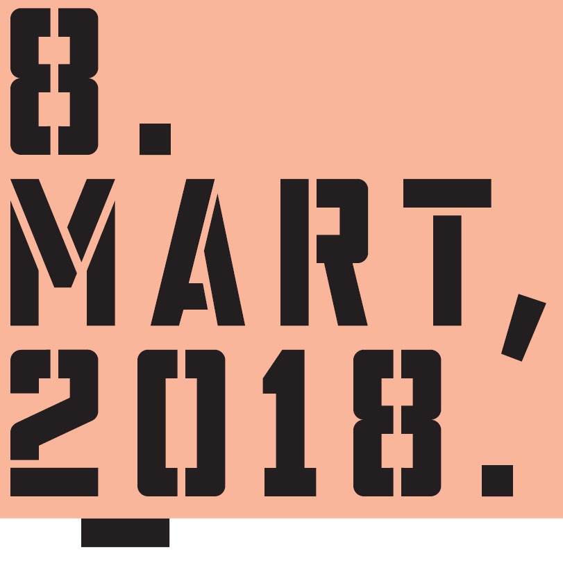 8. mart 2018!